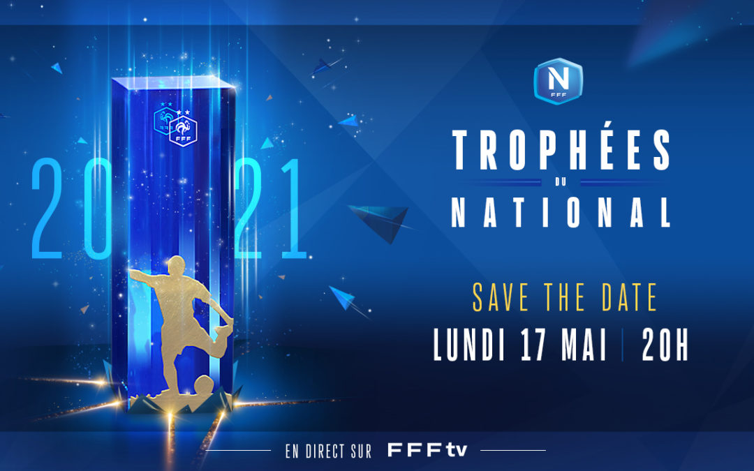 Les Trophées 2021 du championnat National le 17 mai sur FFFtv