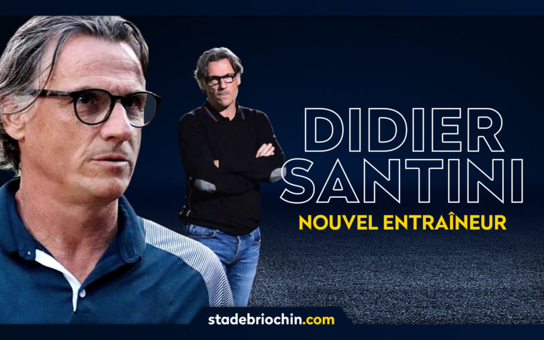 Didier Santini, nouvel entraîneur du Stade Briochin !